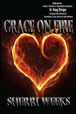 Grace on Fire - Weeks, Sherri