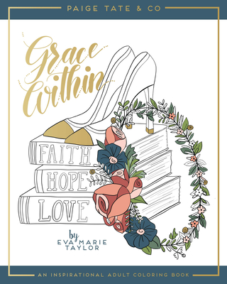 Grace Within: An Inspirational Adult Coloring Book - Paige Tate & Co (Producer)
