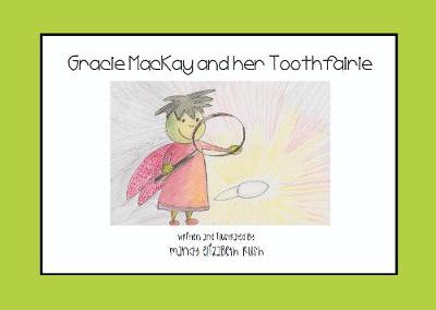 Gracie MacKay and her Toothfairie - 