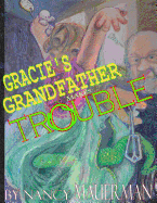 Gracie's Grandfather Makes Trouble