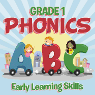 Grade 1 Phonics: Early Learning Skills (Phonics Books)