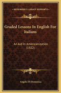 Graded Lessons in English for Italians: An Aid in Americanization (1922)