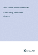 Graded Poetry; Seventh Year: in large print