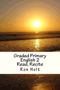 Graded Primary English 2: Read, Recite
