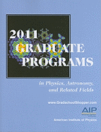 Graduate Programs in Physics, Astronomy, and Related Fields