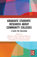Graduate Students' Research about Community Colleges: A Guide for Publishing