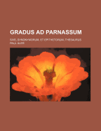 Gradus Ad Parnassum; Sive, Synonymorum, Et Epithetorum, Thesaurus - Aler, Paul