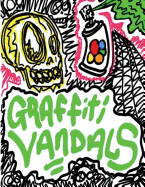 Graffiti Vandals: Dumpster Television Magazine