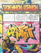 Graffiti Zeichnen Lernen: Ausmalen von Zeichnungen, Zitaten, Schriftarten und Urban Art-Schriften / 50 professionelle Anti Stress und Entspannung Illustrationen / kreative Aktivitt Buch fr Erwachsene, Jugendliche, Kinder und zurck zu Schulgeschenk