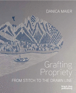 Grafting Propriety: From Stitch to the Drawn Line