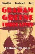 Graham Greene: Three Lives - Mockler, Anthony