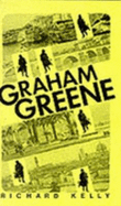 Graham Greene - Kelly, Richard Michael