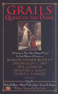 Grails: Quests of the Dawn - Gilliam, Richard (Editor), and Greenberg, Martin Harry (Editor), and Kramer, Edward E (Editor)