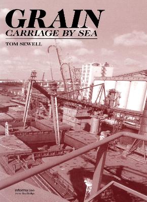 Grain Carriage by Sea - Sewell, Tom