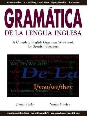 Gramtica De La Lengua Inglesa - Taylor, James, and Stanley, Nancy