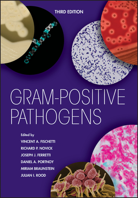 Gram-Positive Pathogens - Fischetti, Vincent A. (Editor), and Novick, Richard P. (Editor), and Ferretti, Joseph J. (Editor)