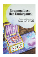 Gramma Lost Her Underpants!