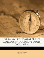 Grammaire Comparee Des Langues Indoeuropeennes, Volume 4