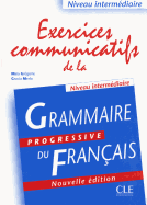 Grammaire progressive du francais: Exercices communicatifs intermediaire