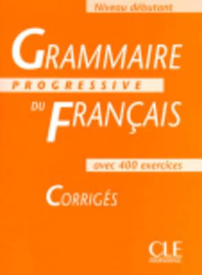 Grammaire Progressive Du Francais: Niveau Debutant - Gregoire, Maia