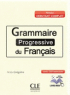 Grammaire progressive du francais - Nouvelle edition: Livre debutant compl