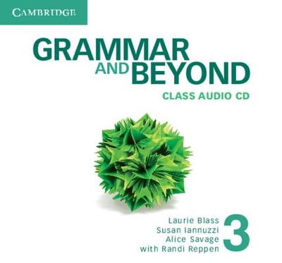 Grammar and Beyond Level 3 Class Audio CD - Blass, Laurie, and Iannuzzi, Susan, and Savage, Alice