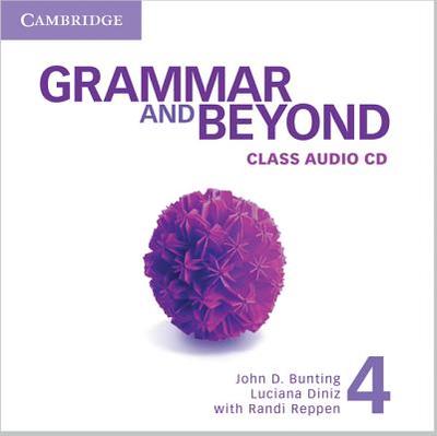 Grammar and Beyond Level 4 Class Audio CD - Bunting, John D, and Diniz, Luciana, and Reppen, Randi