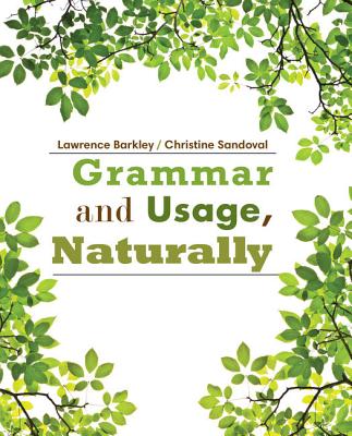 Grammar and Usage, Naturally - Barkley, Larry, and Sandoval, Christine
