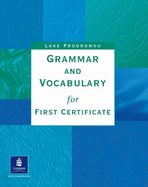 Grammar and Vocabulary for First Certificate: Without Key