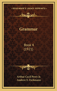 Grammar: Book 4 (1921)