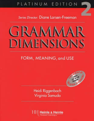 Grammar Dimensions 2, Platinum Edition: Form, Meaning, and Use - Riggenbach, Heidi, and Samuda, Virginia