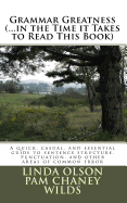 Grammar Greatness (...in the Time it Takes to Read This Book): Grammar Greatness: (...in the Time it Takes to Read This Book)