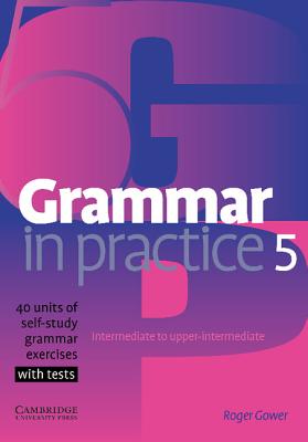 Grammar in Practice 5 - Gower, Roger