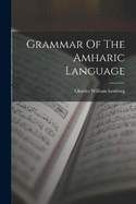 Grammar Of The Amharic Language