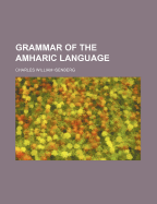 Grammar of the Amharic Language