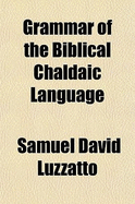 Grammar of the Biblical Chaldaic Language