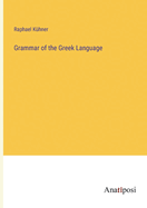 Grammar of the Greek Language