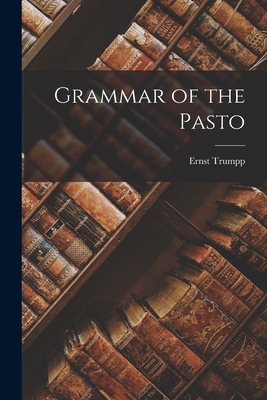 Grammar of the Pasto - Trumpp, Ernst