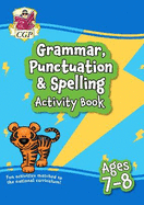 Grammar, Punctuation & Spelling Activity Book for Ages 7-8 (Year 3)