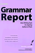 Grammar Report: Basic Writing Tools for Aspiring Authors and Poets