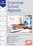 Grammar School Appeals Handbook 2022: 11+, 12+ and 13+ Appeals