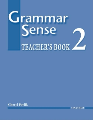 Grammar Sense 2: Teacher's Book with Test CD-ROM - Bland, Susan Kesner (Editor), and Pavlik, Cheryl, and Blackwell, Angela