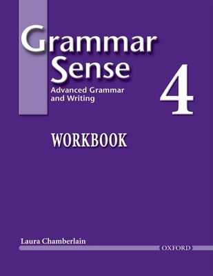 Grammar Sense 4: Advanced Grammar and Writing - Chamberlain, Laura