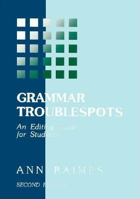 Grammar Troublespots: An Editing Guide for Students - Raimes, Ann