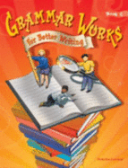 Grammar Works (for Better Writing Book C)
