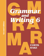 Grammar & Writing Student Textbook Grade 6 2nd Edition 2014 - Hake, Stephen