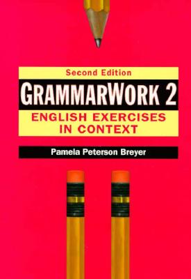 Grammarwork 2: English Exercises in Context - Breyer, Pamela