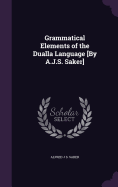 Grammatical Elements of the Dualla Language [By A.J.S. Saker]