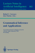 Grammatical Inference and Applications: Second International Colloquium, Icgi-94, Alicante, Spain, September 21-23, 1994. Proceedings