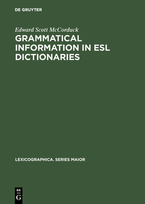 Grammatical Information in ESL Dictionaries - McCorduck, Edward Scott